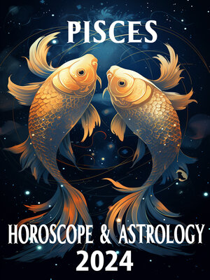 cover image of Pisces Horoscope & Astrology 2024
